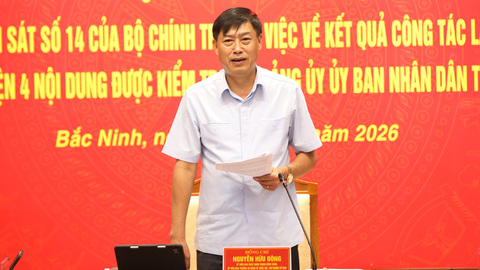 Đoàn kiểm tra của Bộ Chính trị làm việc với Đảng ủy UBND tỉnh Bắc Ninh: Tháo gỡ vướng mắc, tạo động lực tăng trưởng