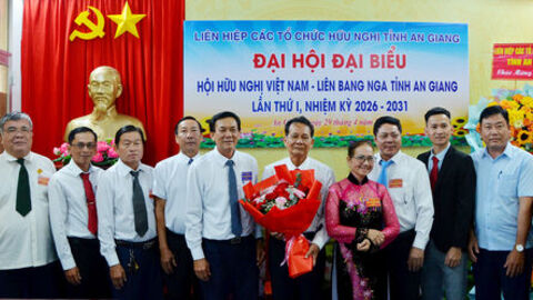Ông Nguyễn Hùng Kiệt giữ chức Chủ tịch Hội Hữu nghị Việt Nam - Nga tỉnh An Giang, nhiệm kỳ 2026 - 2031