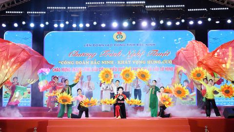 Bắc Ninh tổ chức chương trình nghệ thuật “Công đoàn Bắc Ninh - Khát vọng hùng cường”