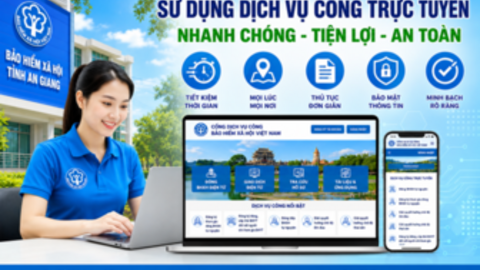 Giao dịch trực tuyến bảo hiểm xã hội, bảo hiểm y tế, bảo hiểm thất nghiệp: Nhanh hơn, thuận tiện hơn, tiết kiệm hơn