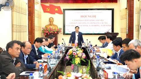 Lãnh đạo UBND tỉnh làm việc với Ban Thường vụ Đảng ủy các xã Nam Trực, Nam Minh, Nam Ninh, Nam Đồng