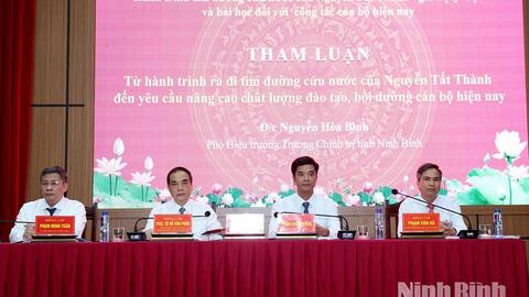 Hội thảo khoa học cấp tỉnh “Hành trình tìm đường cứu nước của Nguyễn Tất Thành - giá trị lý luận và bài học đối với công tác cán bộ hiện nay’’