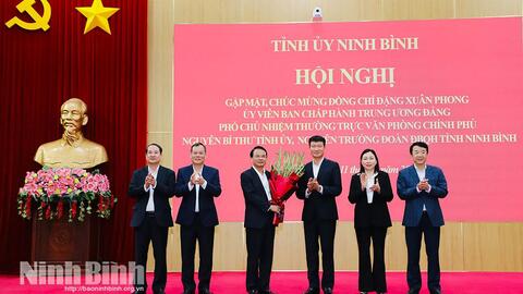 Tỉnh ủy Ninh Bình gặp mặt, chúc mừng đồng chí Đặng Xuân Phong, Ủy viên Trung ương Đảng, Phó Chủ nhiệm Thường trực Văn phòng Chính phủ