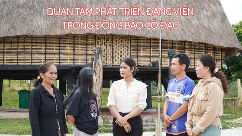 [Emagazine]. Quan tâm phát triển đảng viên trong đồng bào có đạo - Kỳ 1: Những "hạt giống đỏ ở vùng đồng bào có đạo