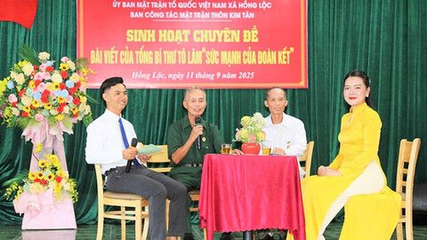 Sôi nổi sinh hoạt chuyên đề về bài viết “Sức mạnh của đoàn kết” của Tổng Bí thư Tô Lâm