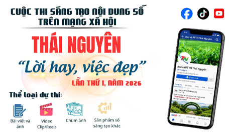 'Thái Nguyên - Lời hay, việc đẹp' lần thứ I, năm 2026: Lan tỏa điều tốt đẹp trên không gian số