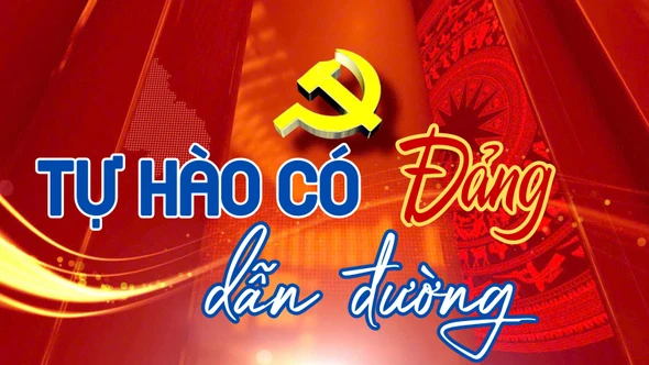 Tự hào có Đảng dẫn đường