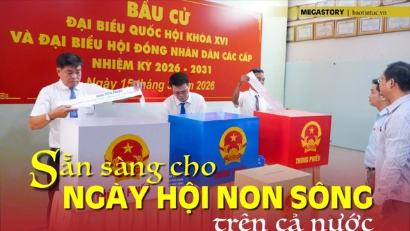 Sẵn sàng cho ngày hội non sông trên cả nước