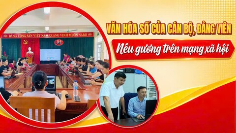 Văn hóa số của cán bộ, đảng viên: Nêu gương trên mạng xã hội