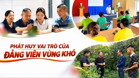 Phát huy vai trò của đảng viên vùng khó
