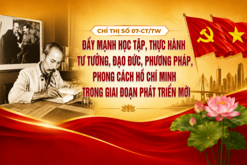 [Infographic] Chỉ thị số 07-CT/TW: Đẩy mạnh học tập, thực hành tư tưởng, đạo đức, phương pháp, phong cách Hồ Chí Minh trong giai đoạn phát triển mới