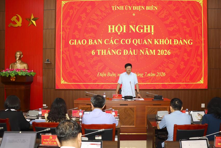 Giao ban các cơ quan khối Đảng 6 tháng đầu năm 2026