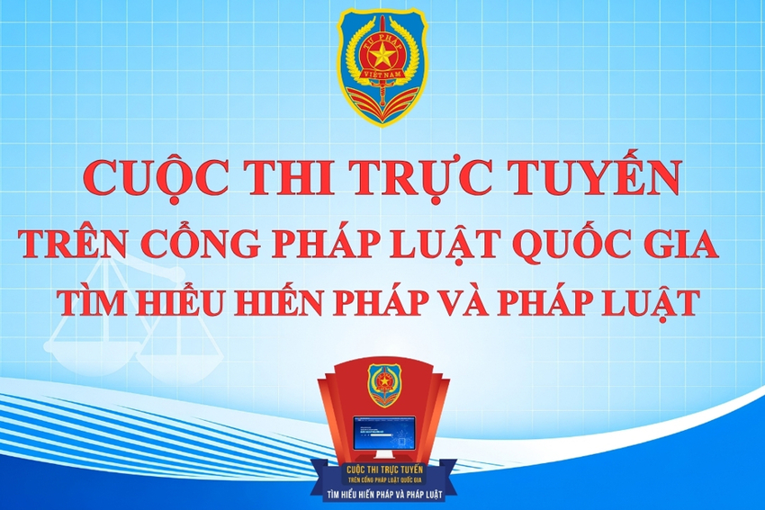 Cuộc thi trực tuyến Tìm hiểu về Hiến pháp và pháp luật trong kỷ nguyên số