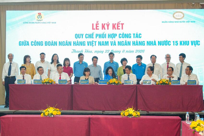 Công đoàn Ngân hàng Việt Nam ký Quy chế phối hợp công tác với Ngân hàng Nhà nước chi nhánh 15 khu vực