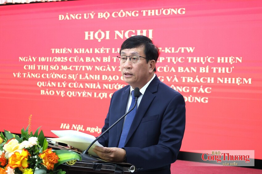 Đảng ủy Bộ Công Thương tổ chức Hội nghị triển khai Kết luận số 207-KL/TW của Ban Bí thư về công tác bảo vệ quyền lợi người tiêu dùng