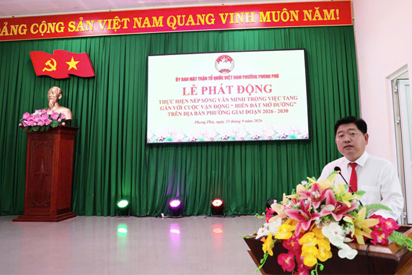 Phường Phong Phú: Phát động Cuộc vận động thực hiện nếp sống văn minh trong việc tang gắn với Cuộc vận động “Hiến đất mở đường” trên địa bàn phường giai đoạn 2026 - 2030