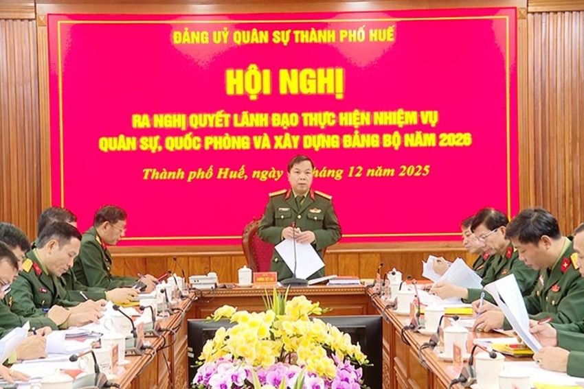 Đảng ủy Quân sự thành phố Huế ra Nghị quyết lãnh đạo thực hiện nhiệm vụ năm 2026