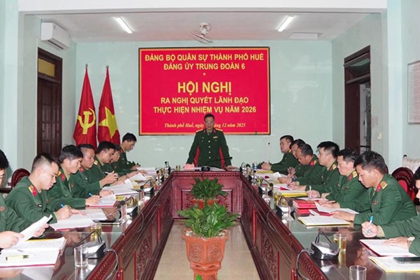 Đảng ủy Trung đoàn 6 – Bộ CHQS thành phố Huế: Xác định 7 mục tiêu, nhiệm  vụ trọng tâm trong năm 2026