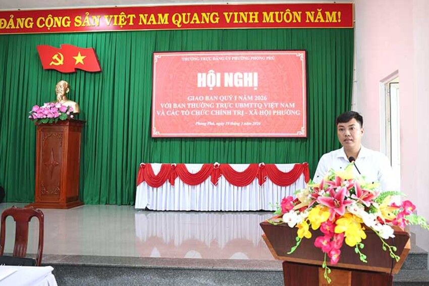 Phong Phú: Hội nghị giao ban Quý I/2026 với Ban Thường trực UBMTTQVN và các tổ chức chính trị - xã hội phường