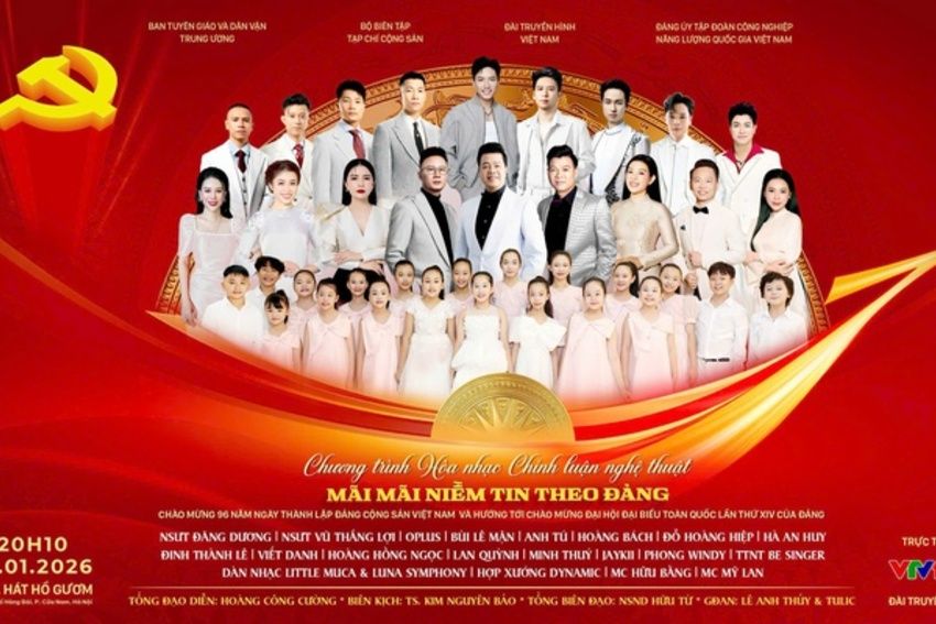 "Mãi mãi niềm tin theo Đảng" - Hòa nhạc chính luận đặc biệt chào mừng Đại hội XIV của Đảng
