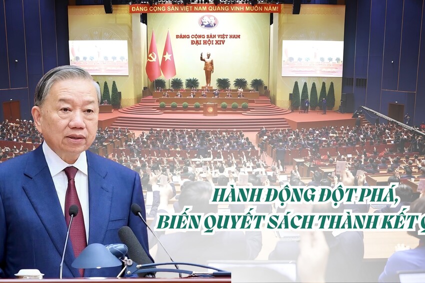 [Megastory] Hành động đột phá, biến quyết sách thành kết quả