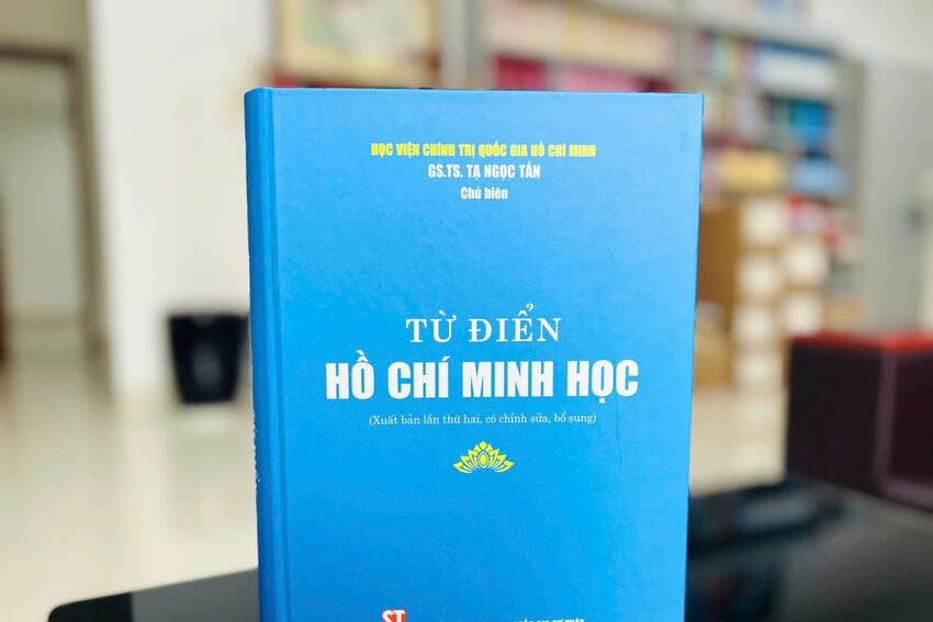 Tái bản “Từ điển Hồ Chí Minh học” - Công trình nghiên cứu chuyên sâu về Chủ tịch Hồ Chí Minh
