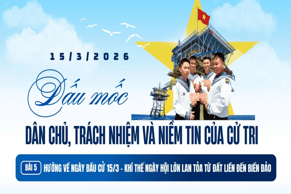 [Megastory] Bài 5: Hướng về ngày bầu cử 15/3 - Khí thế ngày hội lớn lan tỏa từ đất liền đến biển đảo