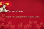Học Bác mỗi ngày: Bác Hồ - tấm gương sáng về tinh thần học ngoại ngữ