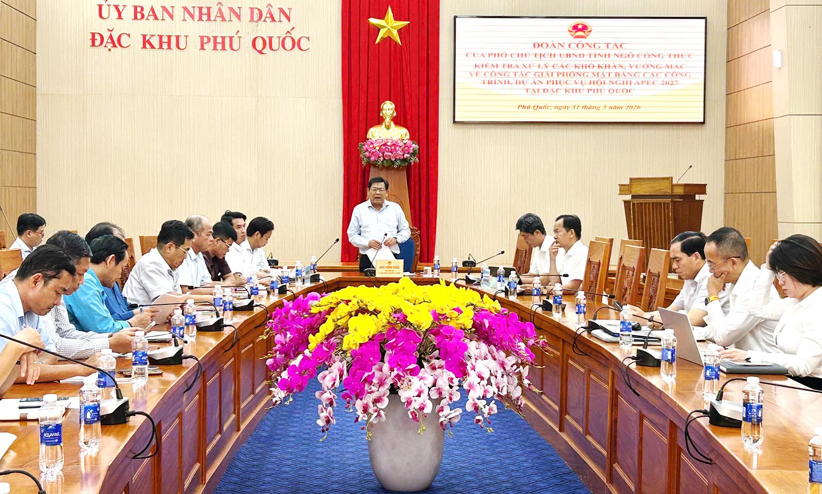 Tăng tốc giải phóng mặt bằng, đẩy nhanh tiến độ thi công các dự án phục vụ Hội nghị APEC 2027 tại Phú Quốc