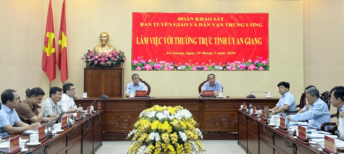 Đoàn khảo sát Ban Tuyên giáo và Dân vận Trung ương làm việc với Thường trực Tỉnh ủy An Giang