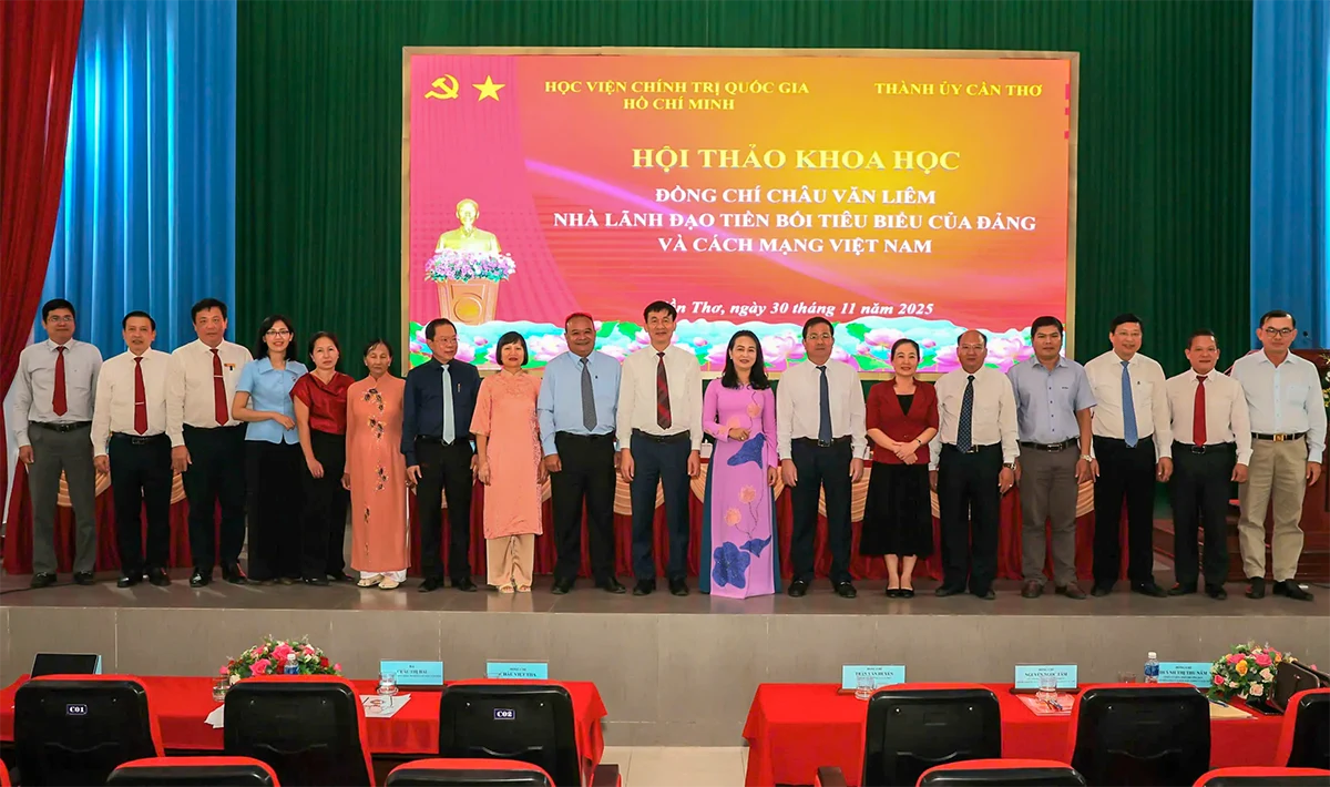 Hội thảo khoa học “Đồng chí Châu Văn Liêm - Nhà lãnh đạo tiền bối tiêu biểu của Đảng và cách mạng Việt Nam”