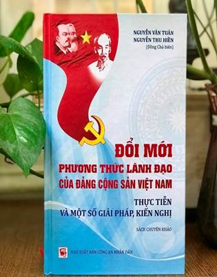 Tiếp tục đổi mới phương thức lãnh đạo của Đảng đối với hệ thống chính trị<br>Kỳ 1: Từ thực tiễn sinh động đến yêu cầu cấp thiết của thời kỳ mới đổi mới phương thức lãnh đạo của Đảng