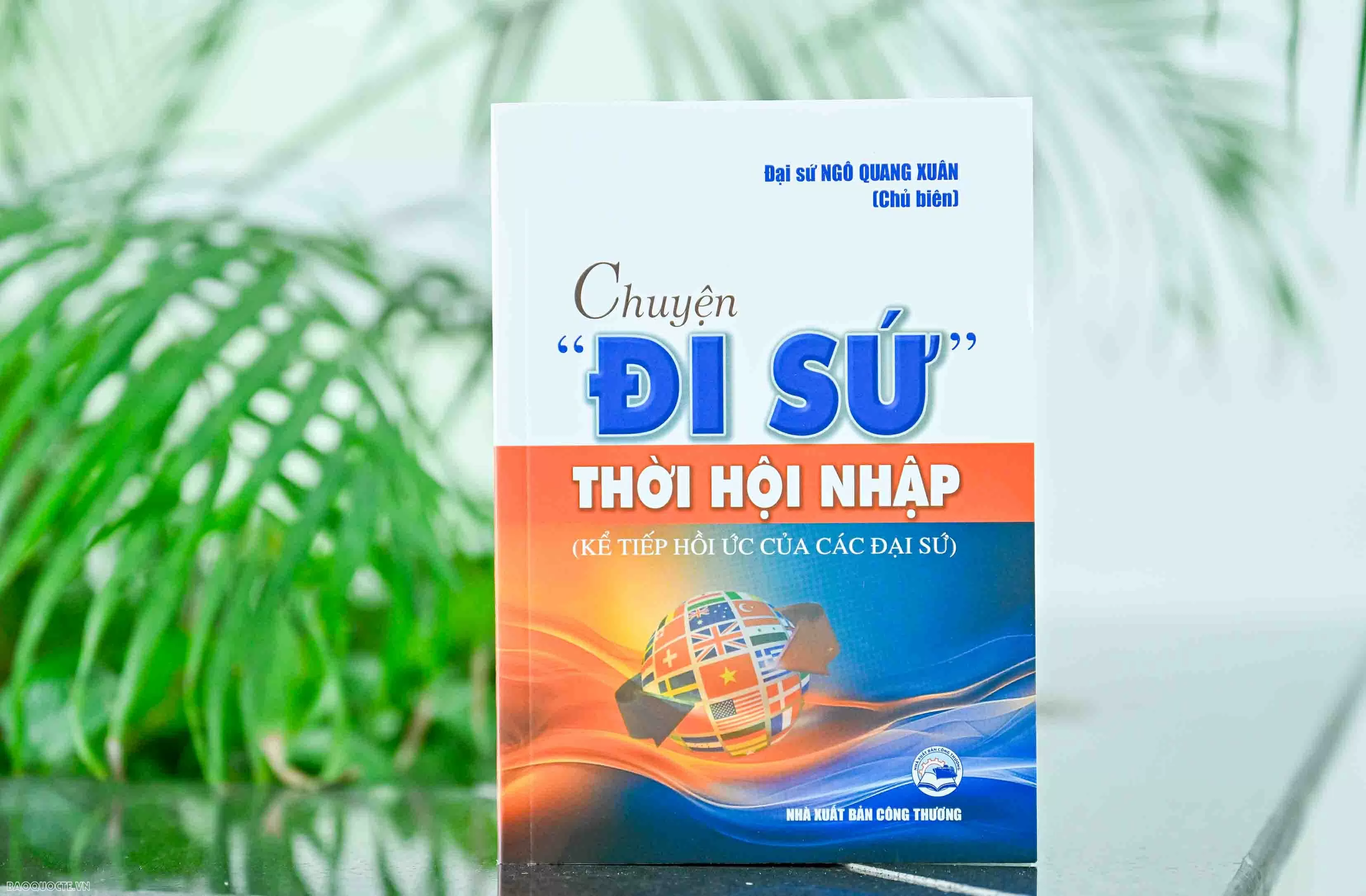 Chuyện đi sứ thời hội nhập Chuyện đi sứ thời hội nhập