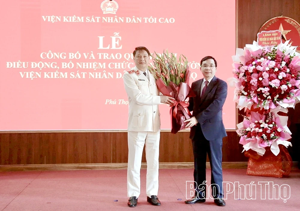 Công bố và trao quyết định điều động, b ổ nhiệm chức vụ Viện trưởng Viện Kiểm sát nhân dân tỉnh Phú Thọ