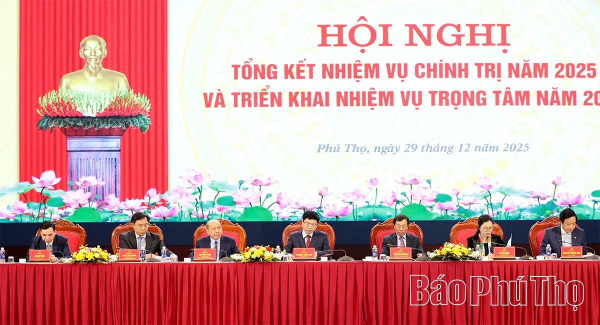 Tỉnh ủy Ph&uacute; Thọ triển khai nhiệm vụ trọng t&acirc;m năm 2026