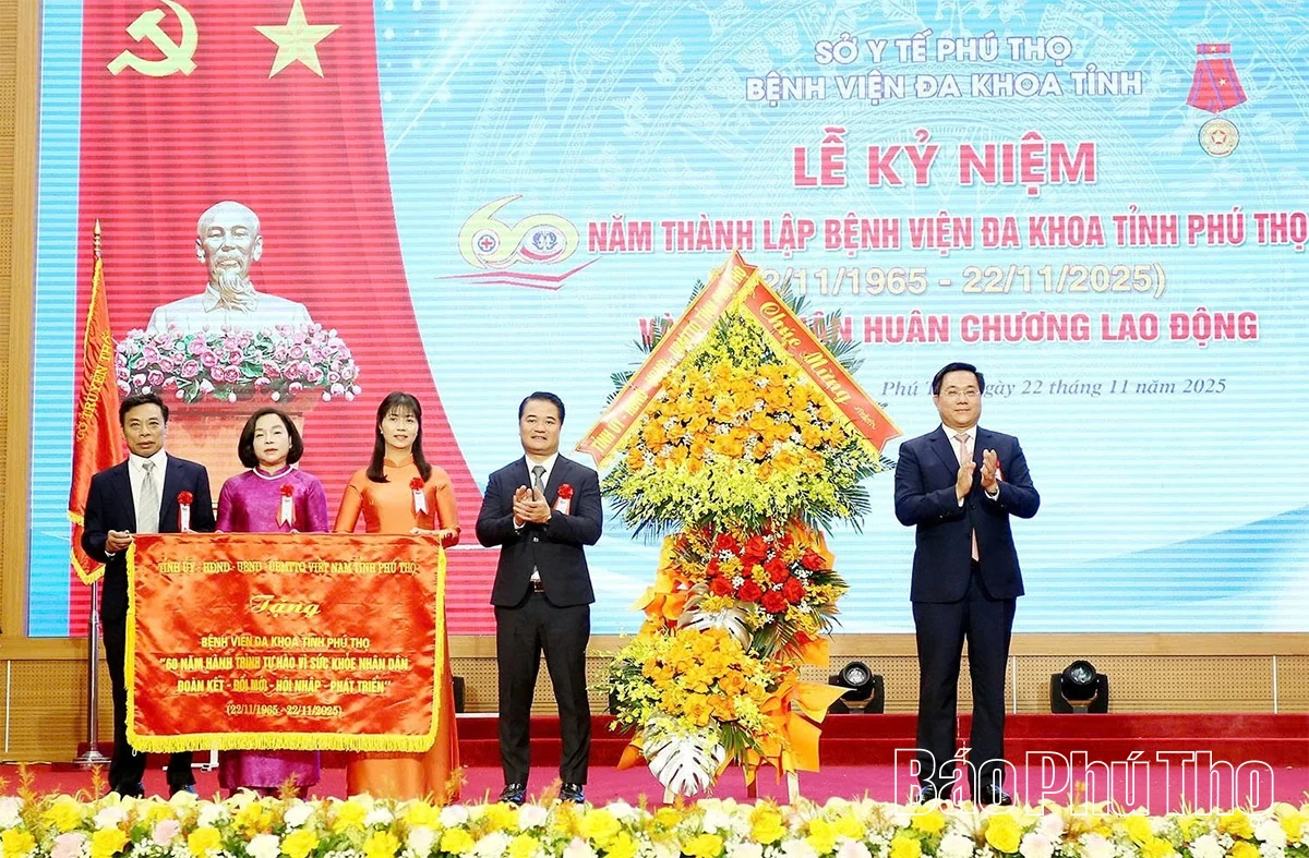 Bệnh viện Đa khoa tỉnh Phú Thọ kỷ niệm 60 năm thành lập và đón nhận Huân chương Lao động hạng Ba
